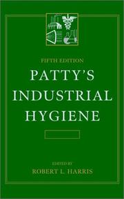 Cover of: Patty's Industrial Hygiene + Patty's Toxicology (13 Volume Set) 12 vols plus Toxicology Index by Eula Bingham, Barbara Cohrssen, Charles H. Powell, Eula Bingham, Barbara Cohrssen, Charles H. Powell