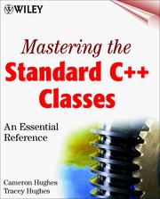 Cover of: Mastering the Standard C++ Classes: An Essential Reference