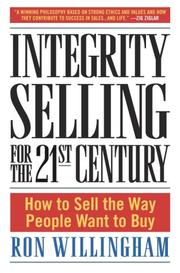 Cover of: Integrity selling for the 21st century: how to sell the way people want to buy