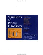 Cover of: Process Design Principles Synthesis, Analysis and Evaluation, Simulation of Process Flowsheets