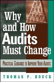 Why and How Audits Must Change by Thomas P. Houck