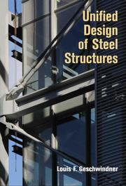 Cover of: Unified Design of Steel Structures | Louis F. Geschwindner