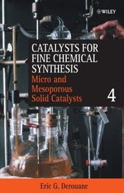 Cover of: Catalysts for Fine Chemical Synthesis, Microporous and Mesoporous Solid Catalysts (Catalysts For Fine Chemicals Synthesis)