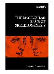Cover of: The Molecular Basis of Skeletogenesis No. 232