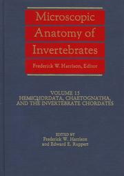 Cover of: Microscopic Anatomy of Invertebrates, Hemichordata, Chaetognatha, and the Invertebrate Chordates (Microscopic Anatomy of Invertebrates)
