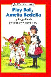Cover of: Play Ball, Amelia Bedelia (I Can Read Book 2) by Peggy Parish