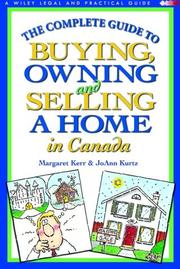Cover of: The Complete Guide to Buying, Owning and Selling a Home in Canada