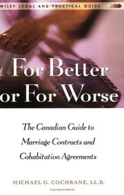 Cover of: For Better or For Worse: A Canadian Guide to Marriage Contracts and Cohabitation Agreements