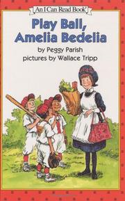 Cover of: Play Ball, Amelia Bedelia (I Can Read Book 2) by Peggy Parish, Wallace Tripp, Peggy Parish