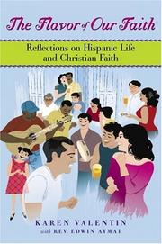 Cover of: The Flavor of Our Faith: Reflections on Hispanic Life and Christian Faith