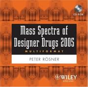 Cover of: Mass Spectra of Designer Drugs 2005 by Peter Rosner