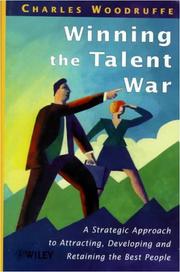 Cover of: Winning the Talent War: A Strategic Approach to Attracting, Developing and Retaining the Best People