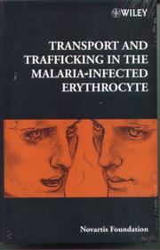 Cover of: Transport and Trafficking in the Malaria-Infected Erythrocyte - No. 226