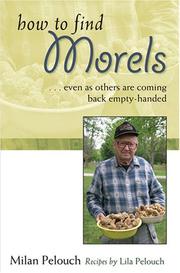 Cover of: How to Find Morels by Milan Pelouch