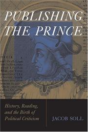 Cover of: Publishing The Prince: History, Reading, and the Birth of Political Criticism