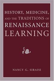 Cover of: History, Medicine, and the Traditions of Renaissance Learning (Cultures of Knowledge in the Early Modern World) by Nancy G. Siraisi