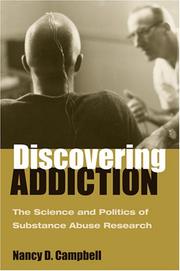Cover of: Discovering Addiction: The Science and Politics of Substance Abuse Research