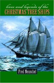 Lives and Legends of the Christmas Tree Ships by Frederick H. Neuschel