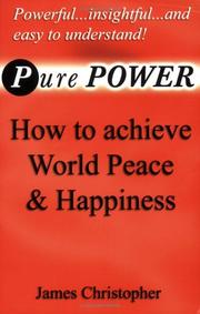 Cover of: Pure Power: How to Achieve World Peace and Happiness