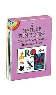 Cover of: 9 Nature Fun Books: Coloring Books, Stencils, Stickers and More (Dover Little Activity Books)