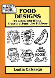 Cover of: Food Designs: 24 Black-and-White Pressure-Sensitive Stickers (Dover Instant Art Stickers)