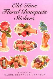 Cover of: Old-Time Floral Bouquets Stickers | Carol Belanger Grafton
