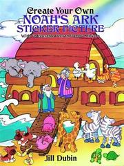 Cover of: Create Your Own Noah's Ark Sticker Picture: With 52 Reusable Peel-and-Apply Stickers (Sticker Picture Books)