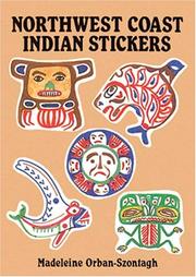 Cover of: Northwest Coast Indian Stickers by Madeleine Orban-Szontagh