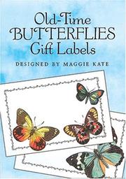 Cover of: Old-Time Butterflies Gift Labels: 8 Full-Color Pressure-Sensitive Designs (Press-On Labels--Pocket-Size Collections)