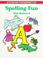 Cover of: Spelling Fun (Beginner's Activity Book Series)