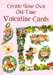 Cover of: Create Your Own Old-Time Valentine Cards