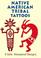 Cover of: Native American Tribal Tattoos (Activity Books, Mazes, Puzzies)