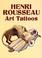 Cover of: Henri Rousseau Art Tattoos