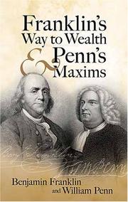 Cover of: Franklin's Way to Wealth and Penn's Maxims by Benjamin Franklin, William Penn