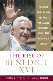 Cover of: The rise of Benedict XVI by John L. Allen