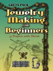 Cover of: Jewelry Making for Beginners: 32 Projects with Metals