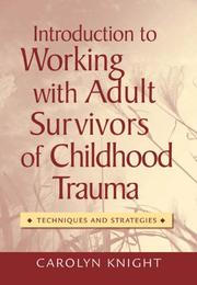 Cover of: Introduction to Working with Adult Survivors of Childhood Trauma: Techniques and Strategies