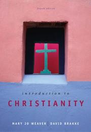 Cover of: Introduction to Christianity by Mary Jo Weaver, David Brakke