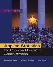 Applied statistics for public and nonprofit administration by Kenneth J. Meier, Jeffrey L. Brudney, John Bohte