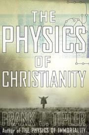 Cover of: The Physics of Christianity | Frank J. Tipler