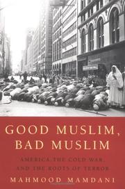 Cover of: Good Muslim, Bad Muslim by Mahmood Mamdani