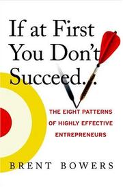 Cover of: If at First You Don't Succeed...: The Eight Patterns of Highly Effective Entrepreneurs