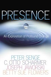 Cover of: Presence by Peter Senge, C. Otto Scharmer, Joseph Jaworski, Betty Sue Flowers
