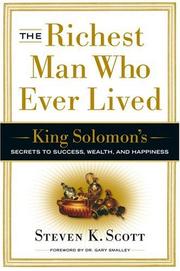 Cover of: The Richest Man Who Ever Lived: King Solomon's Secrets to Success, Wealth, and Happiness