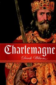 Cover of: Charlemagne by Derek Wilson, Derek Wilson