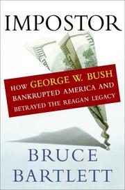 Cover of: Impostor: How George W. Bush Bankrupted America and Betrayed the Reagan Legacy