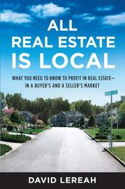 Cover of: All Real Estate Is Local by David Lereah