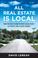 Cover of: All Real Estate Is Local