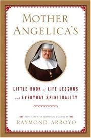 Cover of: Mother Angelica's Little Book of Life Lessons and Everyday Spirituality