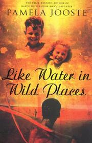 Cover of: Like water in wild places by Pamela Jooste